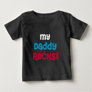 My Daddy Rocks Baby T-Shirt