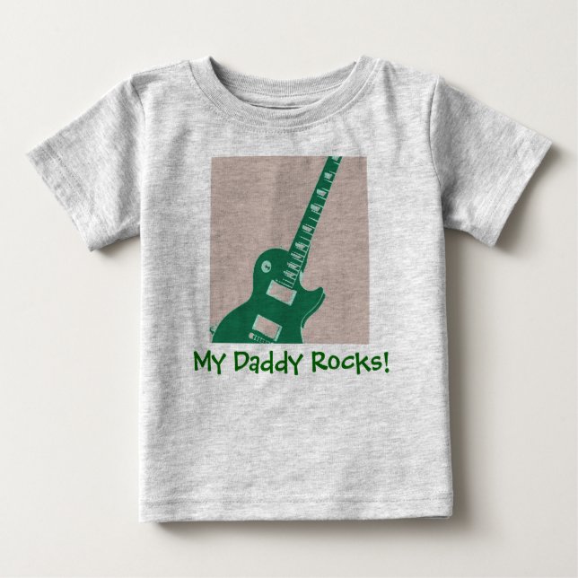 My Daddy Rocks Baby T-Shirt (Front)