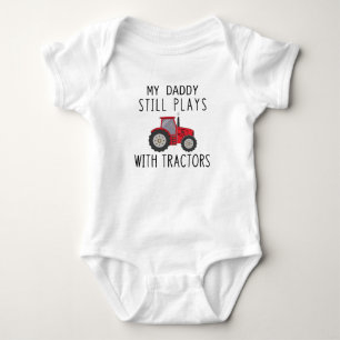 My Daddy Still Plays with Tractors   Cute Farmer Baby Bodysuit