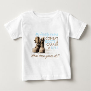 My Daddy Wears Combat Boots Baby T-Shirt