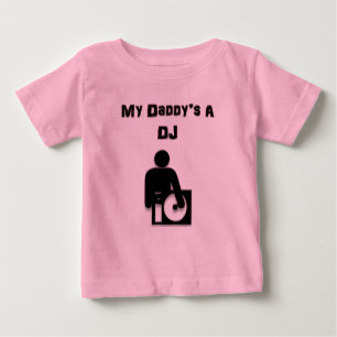 My Daddy's A DJ Baby T-Shirt