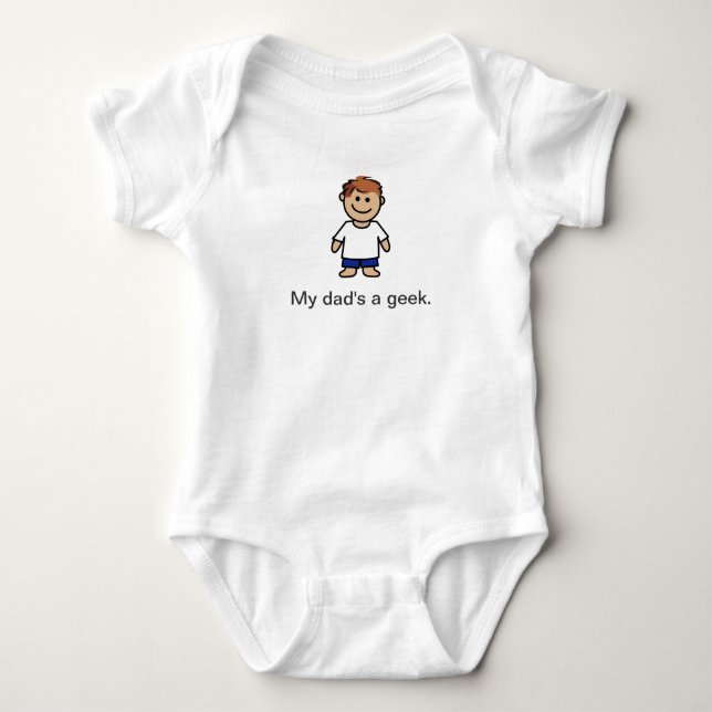 "My dad's a geek." Baby Bodysuit (Front)