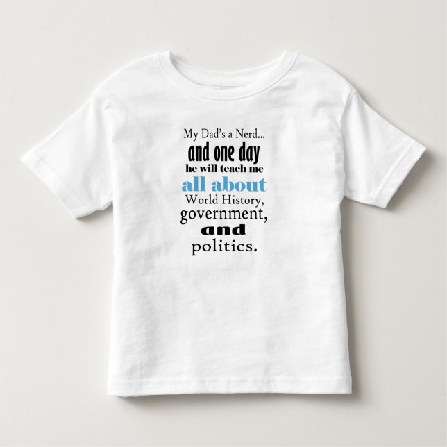 My Dad's a History Nerd, Toddler Jersey T-Shirt (Front)