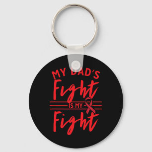 My Dad's Fight Is My Fight Blood Cancer Awareness Key Ring