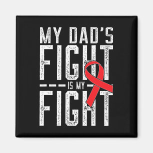 My Dad's Fight is My Fight Blood Cancer Awareness Magnet