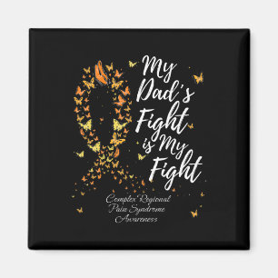My Dad's Fight Is My Fight Crps Awareness Magnet