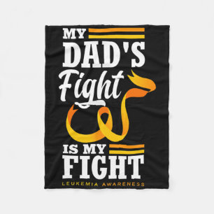 My Dad's Fight Is My Fight Daughter Son Leukaemia Fleece Blanket