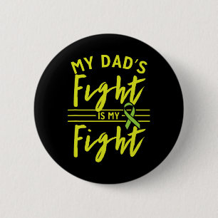 My Dad's Fight Is My Fight Kidney Disease Awarenes 6 Cm Round Badge