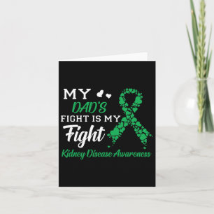 My Dad's Fight Is My Fight Kidney Disease Awarenes Card