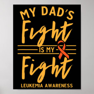 My Dad's Fight Is My Fight Leukaemia Awareness 1  Poster
