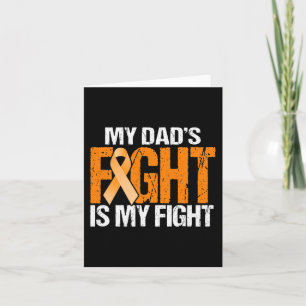 My Dads Fight is My Fight Leukaemia Awareness Fath Card