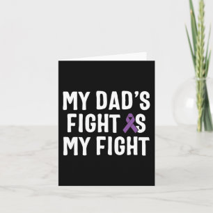 My Dad's Fight Is My Fight Pancreatic Cancer Aware Card
