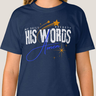 My Daily Bread - Faith Religious Spiritual Blue T-Shirt