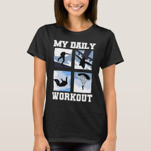 My Daily Workout Skydiver Parachuter Skydiving T-Shirt