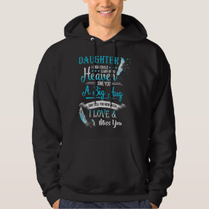 My Daughter A Big Hug & Tell You How Much I Love & Hoodie