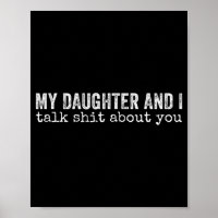 My Daughter And I Talk About You Funny Matching Da