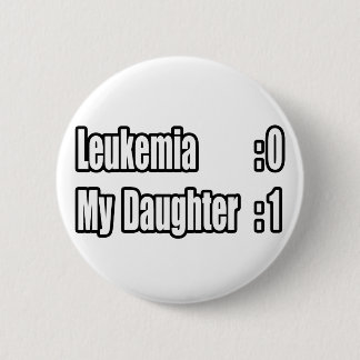 My Daughter Beat Leukaemia (Scoreboard) 6 Cm Round Badge