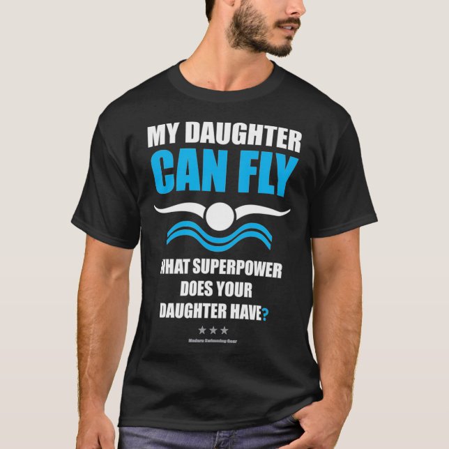My Daughter Can Fly Superpower  Mum Dad Swim T-Shirt (Front)