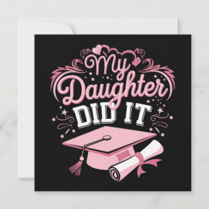 My Daughter Did It Graduate Pink Graduation Family Invitation