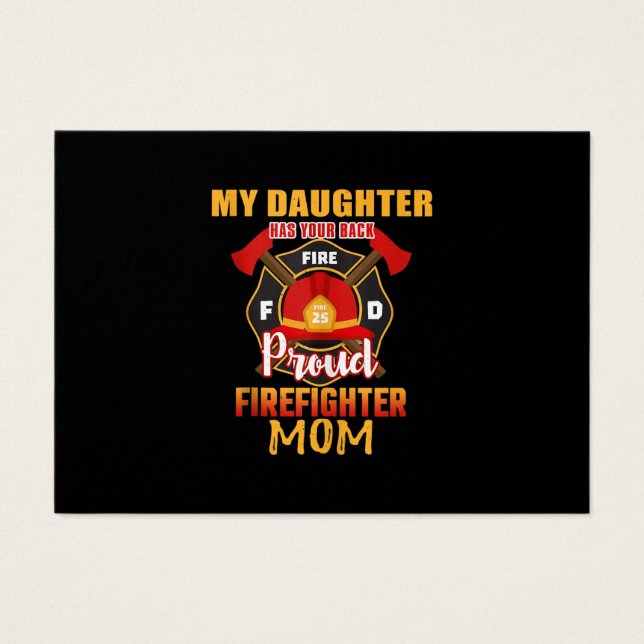 My Daughter Has Your Back Proud Firefighter Mum (Front)
