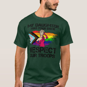 My Daughter Has Your Back Respect Our Troops Funny T-Shirt