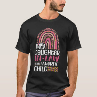 My Daughter In Law Is My Favorite Child Boho Rainb T-Shirt