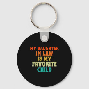 My Daughter In Law Is My Favorite Child Father In Key Ring