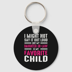 My Daughter In Law Is My Favorite Child Father In  Key Ring