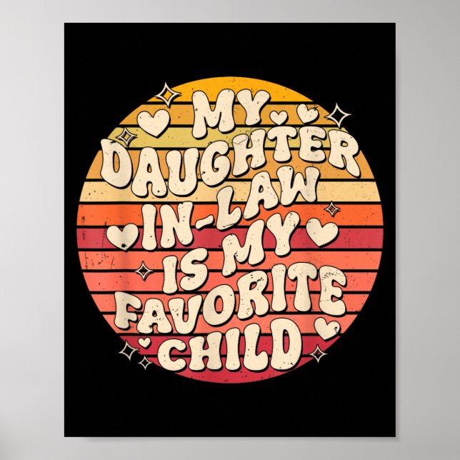 My Daughter In Law Is My Favorite Child Funny Fami Poster (Front)