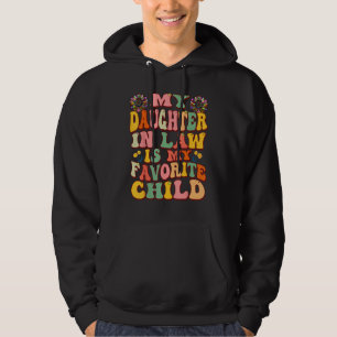 My Daughter In Law Is My Favorite Child Groovy Mot Hoodie