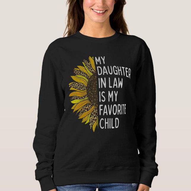My daughter in law is my favorite child, leopard s sweatshirt (Front)