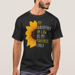 My Daughter In Law Is My Favorite Child Mother In T-Shirt