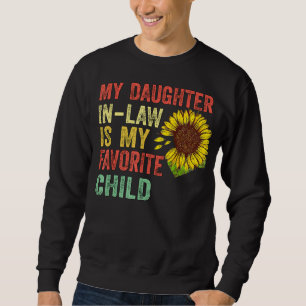 My Daughter In Law Is My Favorite Child Vintage Su Sweatshirt