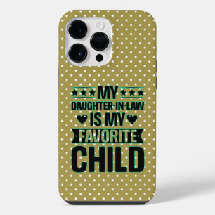 My Daughter In Law Is My Favourite Child Case-Mate iPhone 14 Pro Max Case