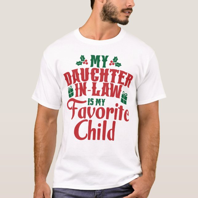 My Daughter-In-Law Is My Favourite Child Christmas T-Shirt (Front)