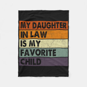 My Daughter In Law Is My Favourite Child Fathers D Fleece Blanket