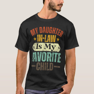 My Daughter In Law Is My Favourite Child Funny Fat T-Shirt
