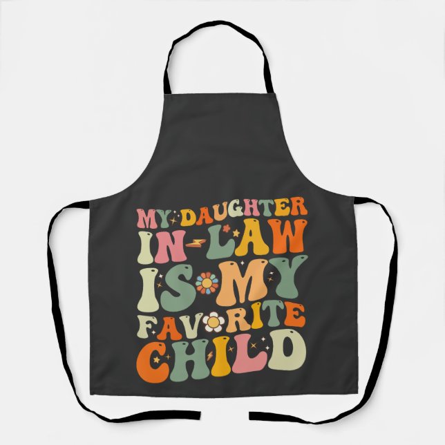 My Daughter In Law Is My Favourite Child Groovy Apron (Front)