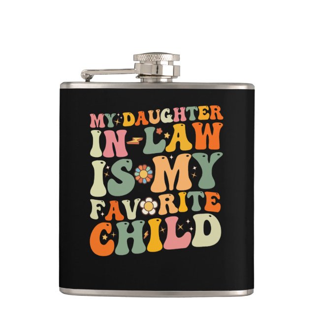 My Daughter In Law Is My Favourite Child Groovy Hip Flask (Front)