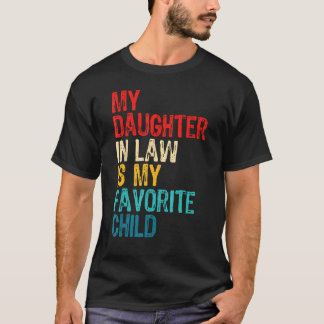 My Daughter In Law Is My Favourite Child Mother-in T-Shirt