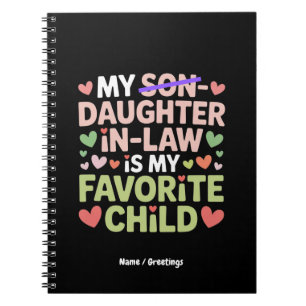 My Daughter-In-Law Is My Favourite Child Notebook