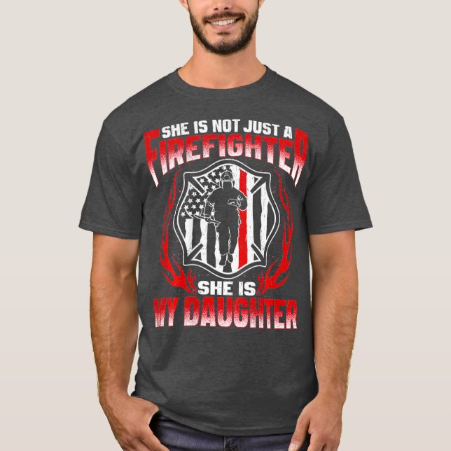 My Daughter Is A Firefighter Hero Proud Fire Mum T-Shirt (Front)