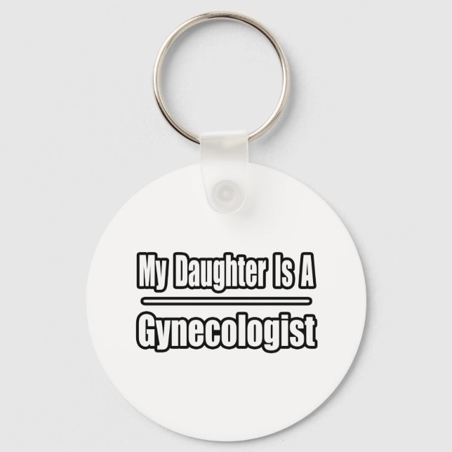 My Daughter Is A Gynaecologist Key Ring (Front)
