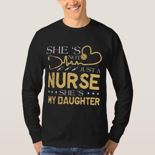 My Daughter Is A Nurse Proud Nurse's Mum Dad RN LP T-Shirt (Front)