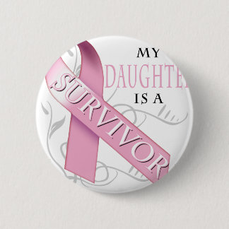 My Daughter is a Survivor.png 6 Cm Round Badge
