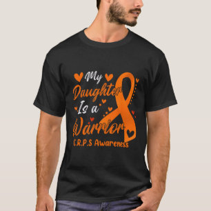 My Daughter Is A Warrior CRPS Awareness Month Oran T-Shirt