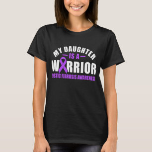 My Daughter Is A Warrior Cystic Fibrosis Awareness T-Shirt