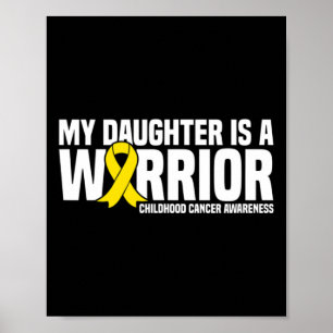My Daughter is a Warrior Ribbon Childhood Cancer A Poster