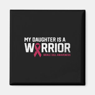 My Daughter is a Warrior Sickle Cell Anaemia Aware Magnet