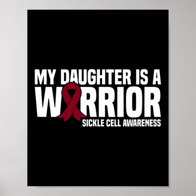 My Daughter is a Warrior Sickle Cell Awareness  Poster (Front)